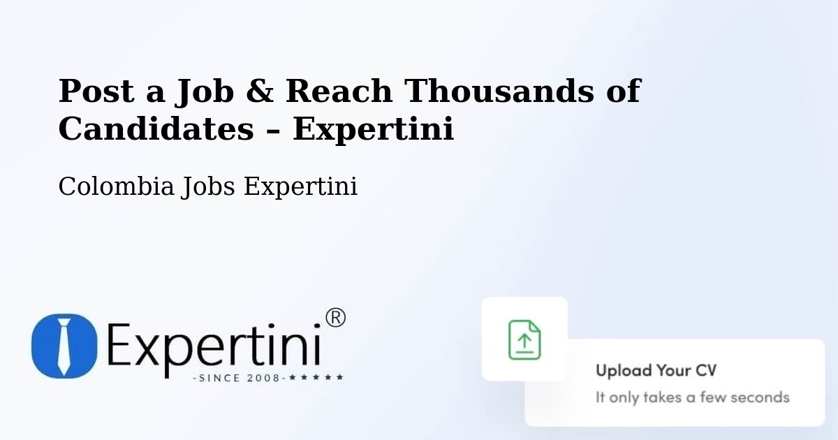 Post a Job in Colombia – Hire the Right Talent - Colombia Jobs Expertini