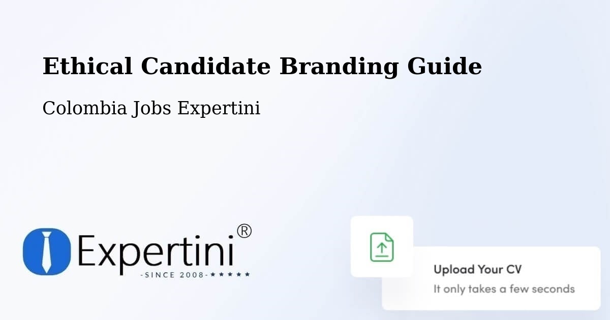 Ethical Candidate Branding Guide - Colombia Jobs Expertini