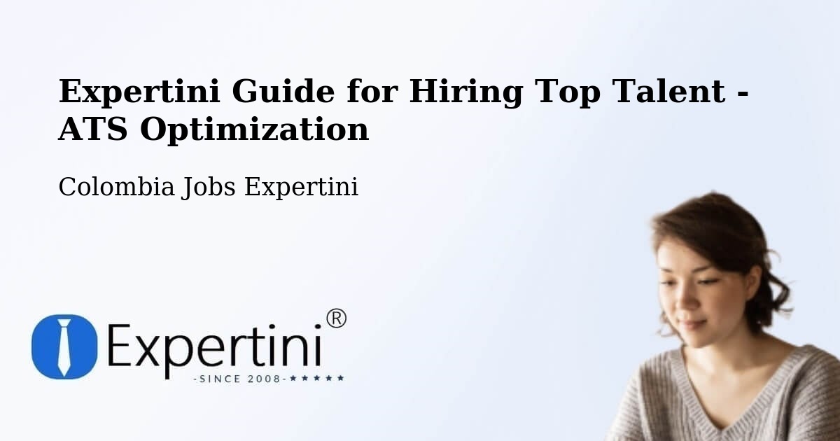 Expertini Guide for Hiring Top Talent - ATS Optimization - Colombia Jobs Expertini