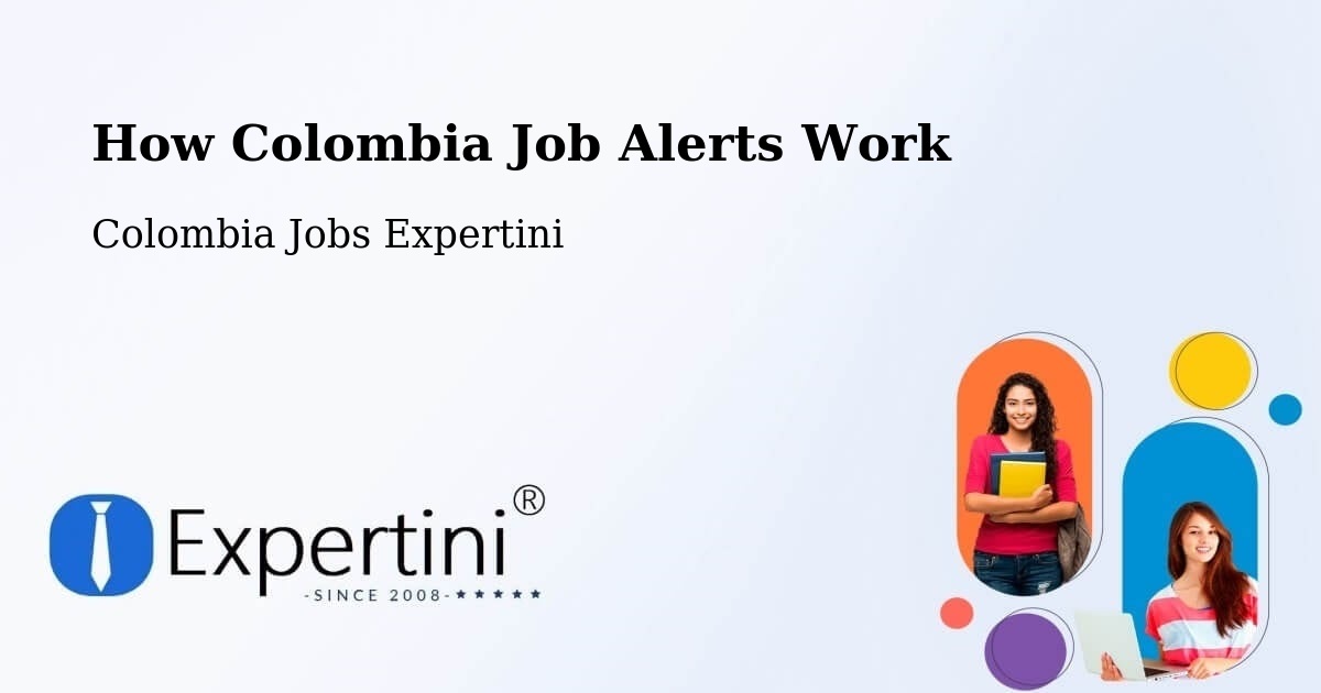 How Colombia Job Alerts Work - Colombia Jobs Expertini
