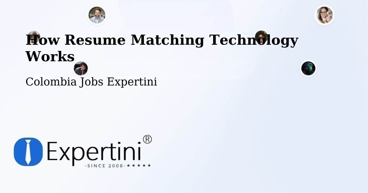 How Resume Matching Technology Works - Colombia Jobs Expertini