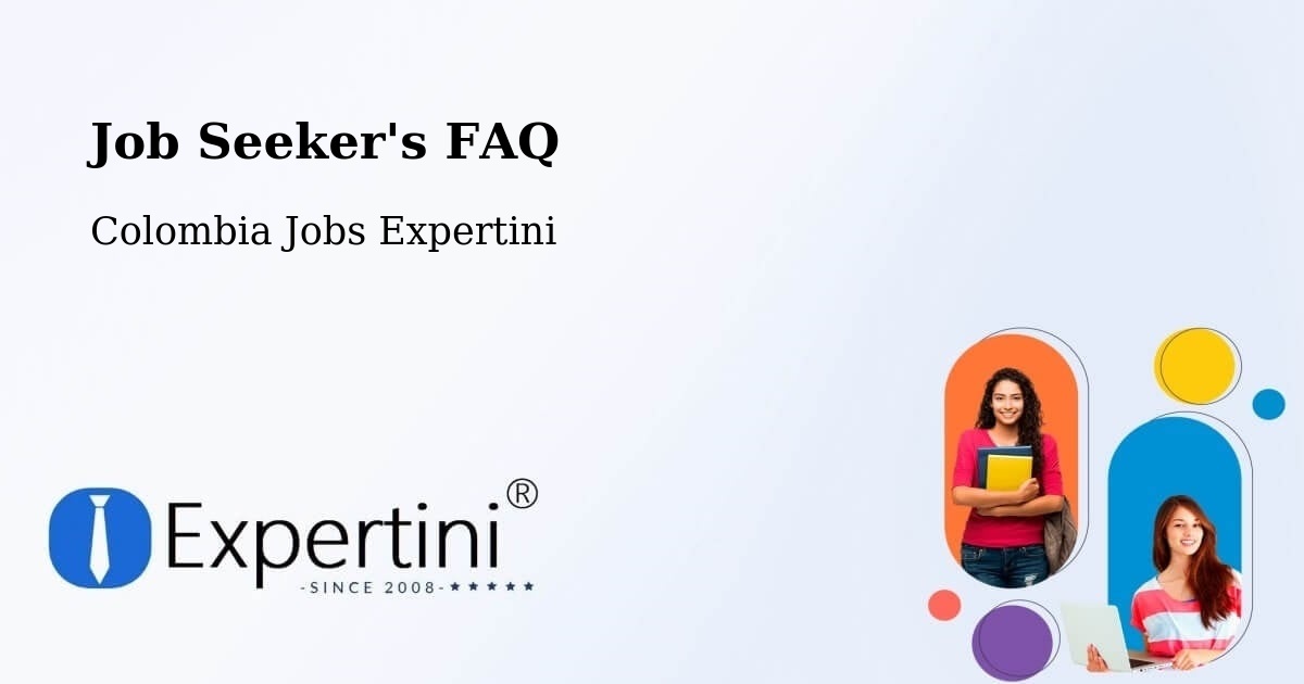 Job Seeker's FAQ - Colombia Jobs Expertini