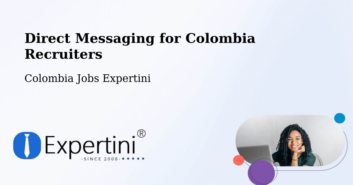 Direct Messaging for Colombia Recruiters - Colombia Jobs Expertini